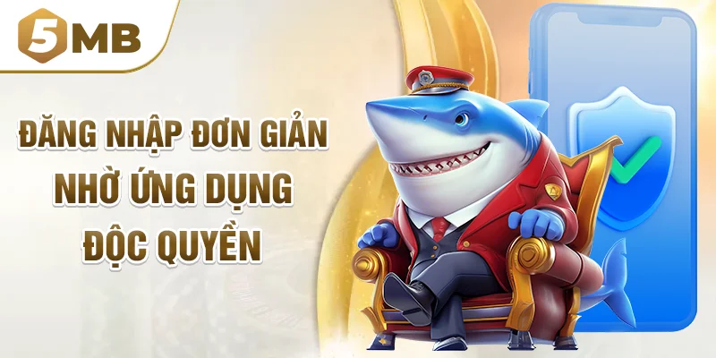 Đăng nhập đơn giản nhờ ứng dụng độc quyền